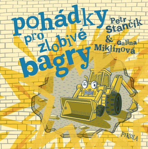 Pohádky pro zlobivé bagry