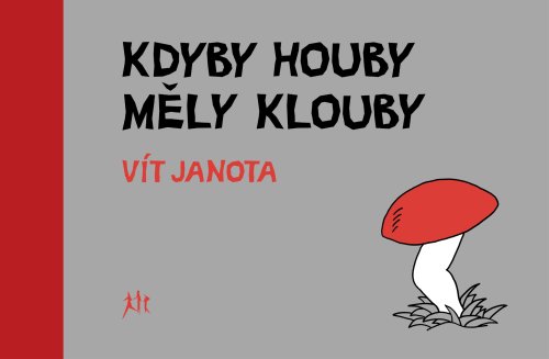 Kdyby houby měly klouby